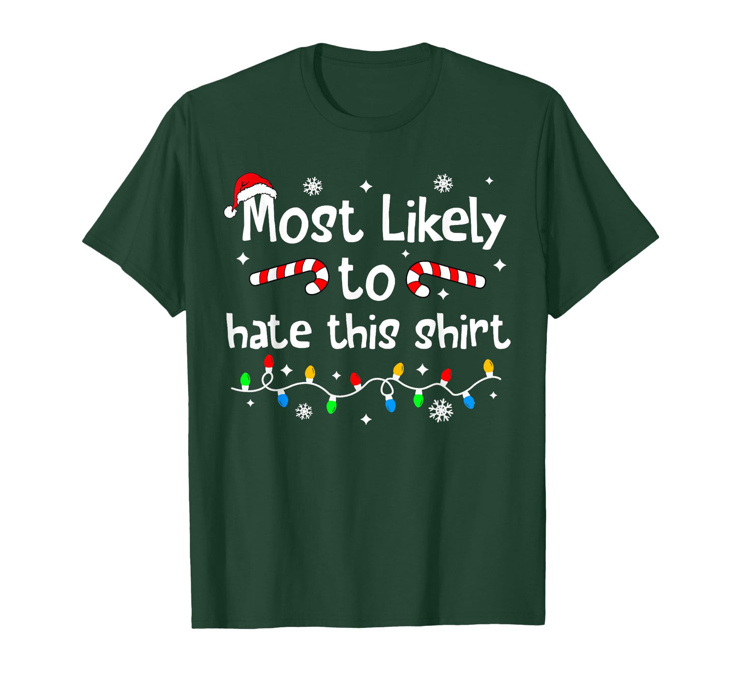 Most Likely to Hate This Shirt Christmas Matching Family T-Shirt