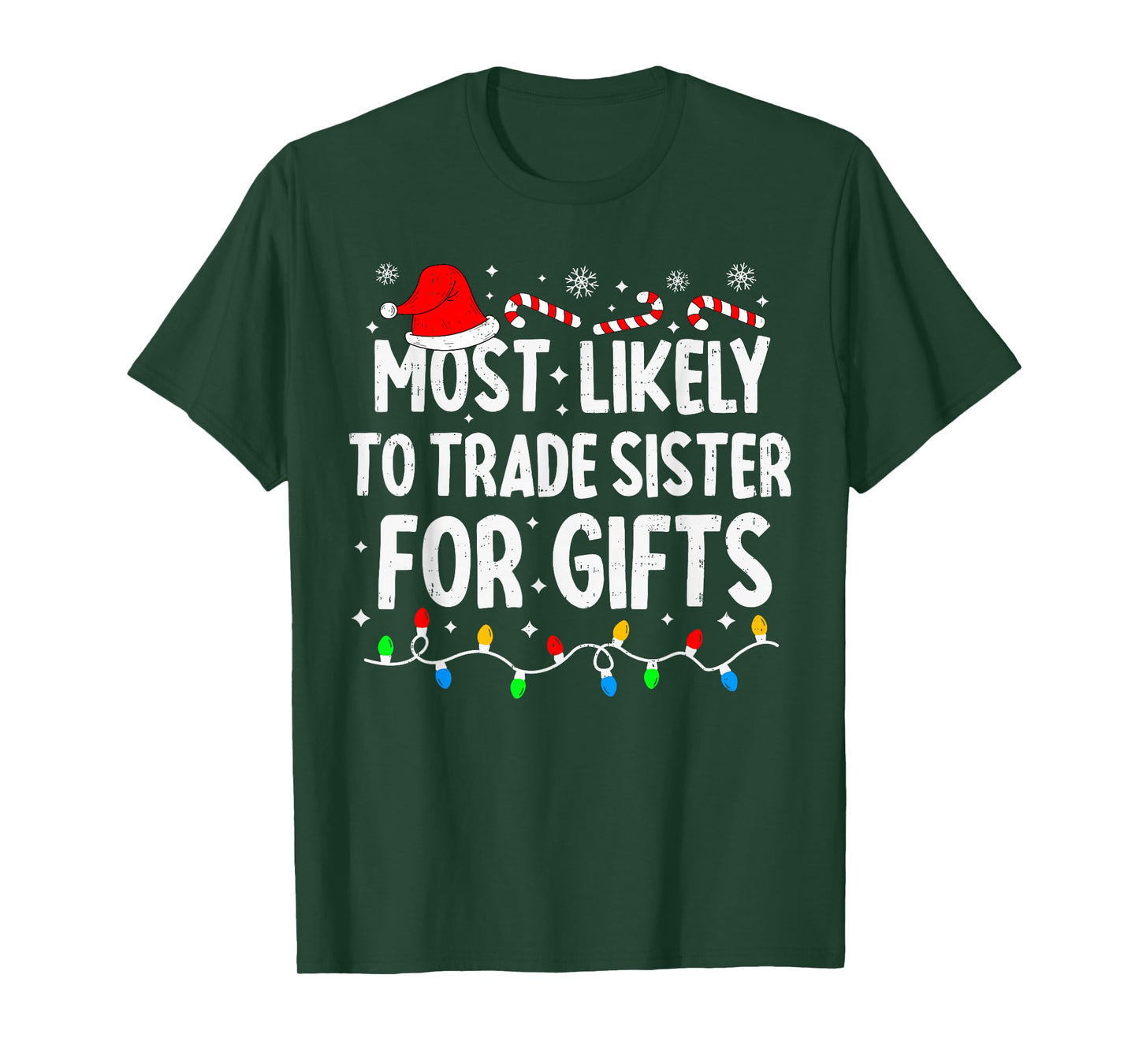 Most Likely to Trade Sister for Gifts Matching Christmas T-Shirt
