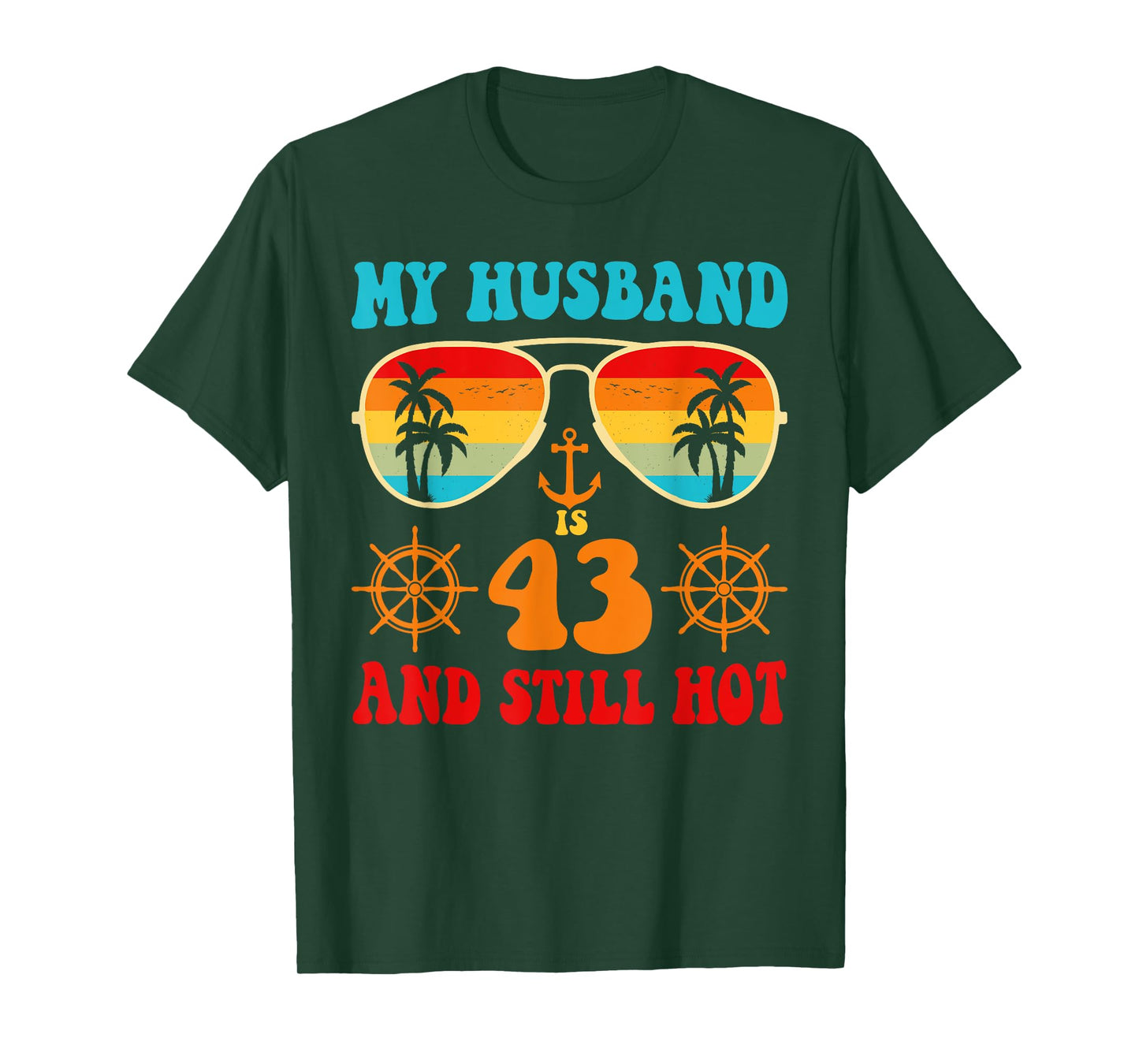 My Husband Is 43 And Still Hot Vintage Cruise 43 Birthday T-Shirt