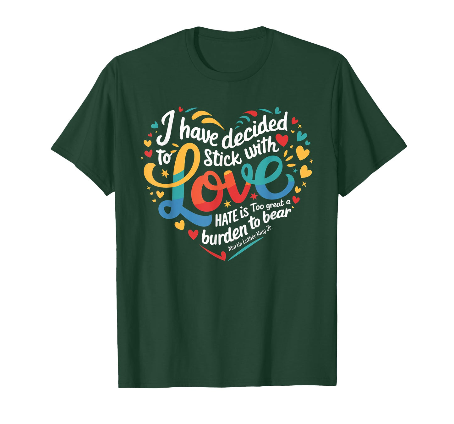 I Have Decided to Stick with Love MLK Black History Month T-Shirt