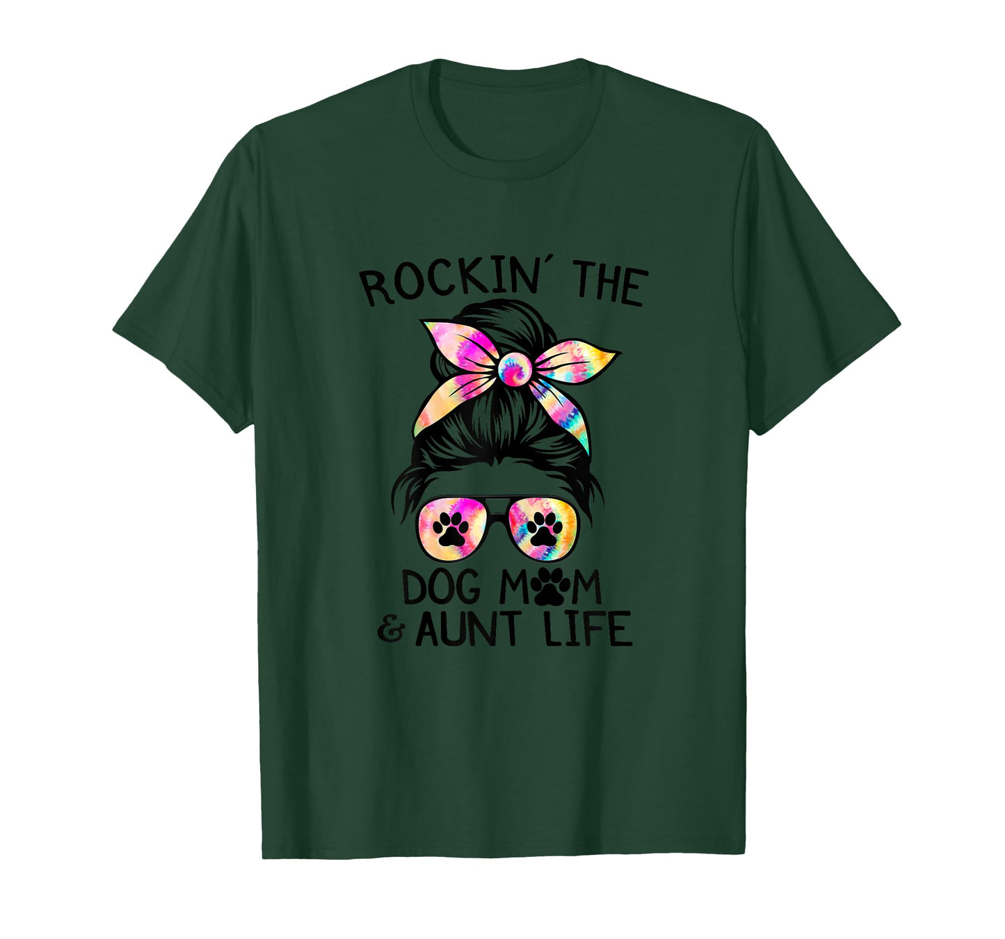 1Zb Tie Dye Messy Bun Dog Mom Aunt Life Dog Auntie T-Shirt for Women