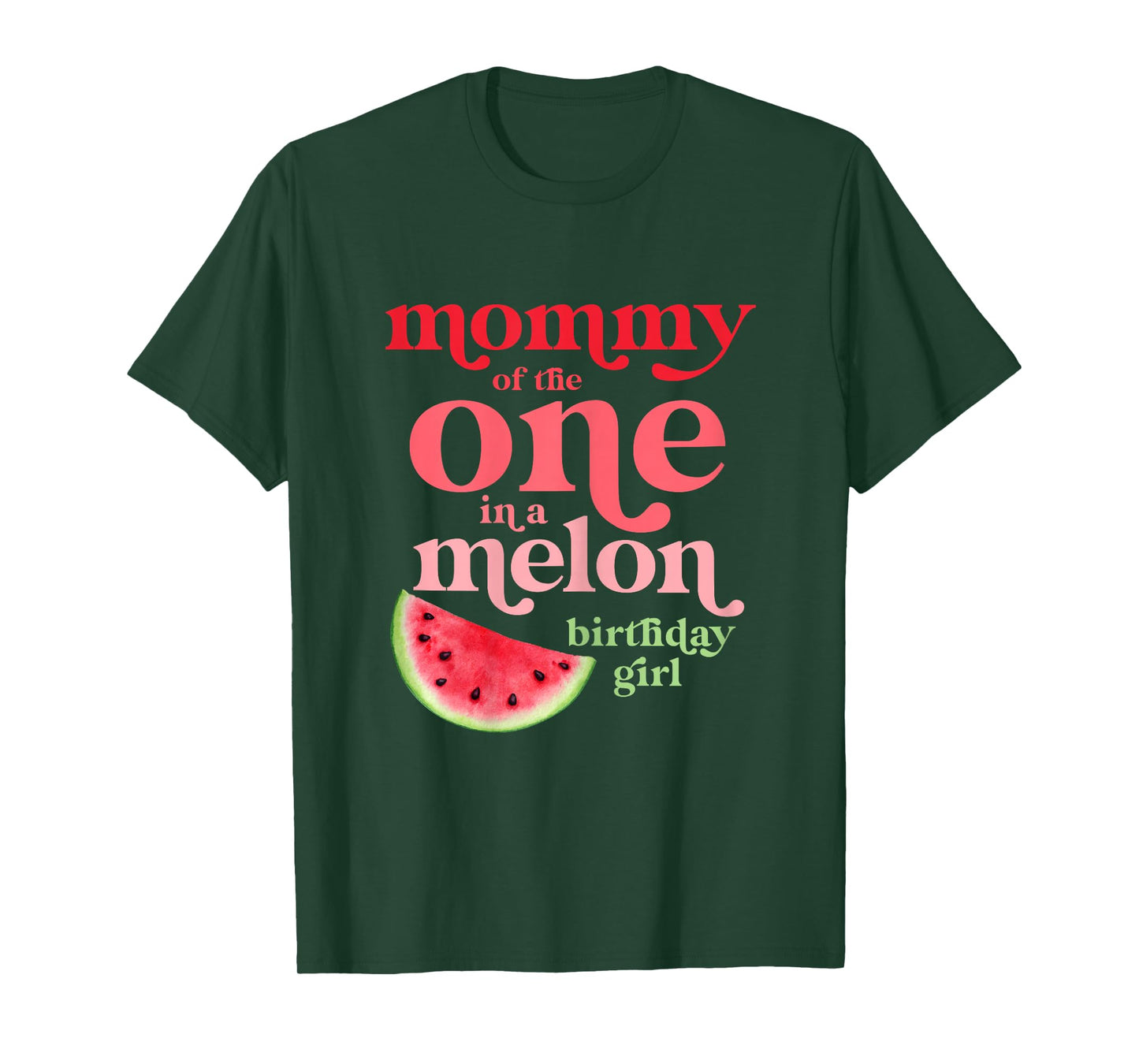 Mommy of the One In A Melon Birthday Girl Watermelon First T-Shirt