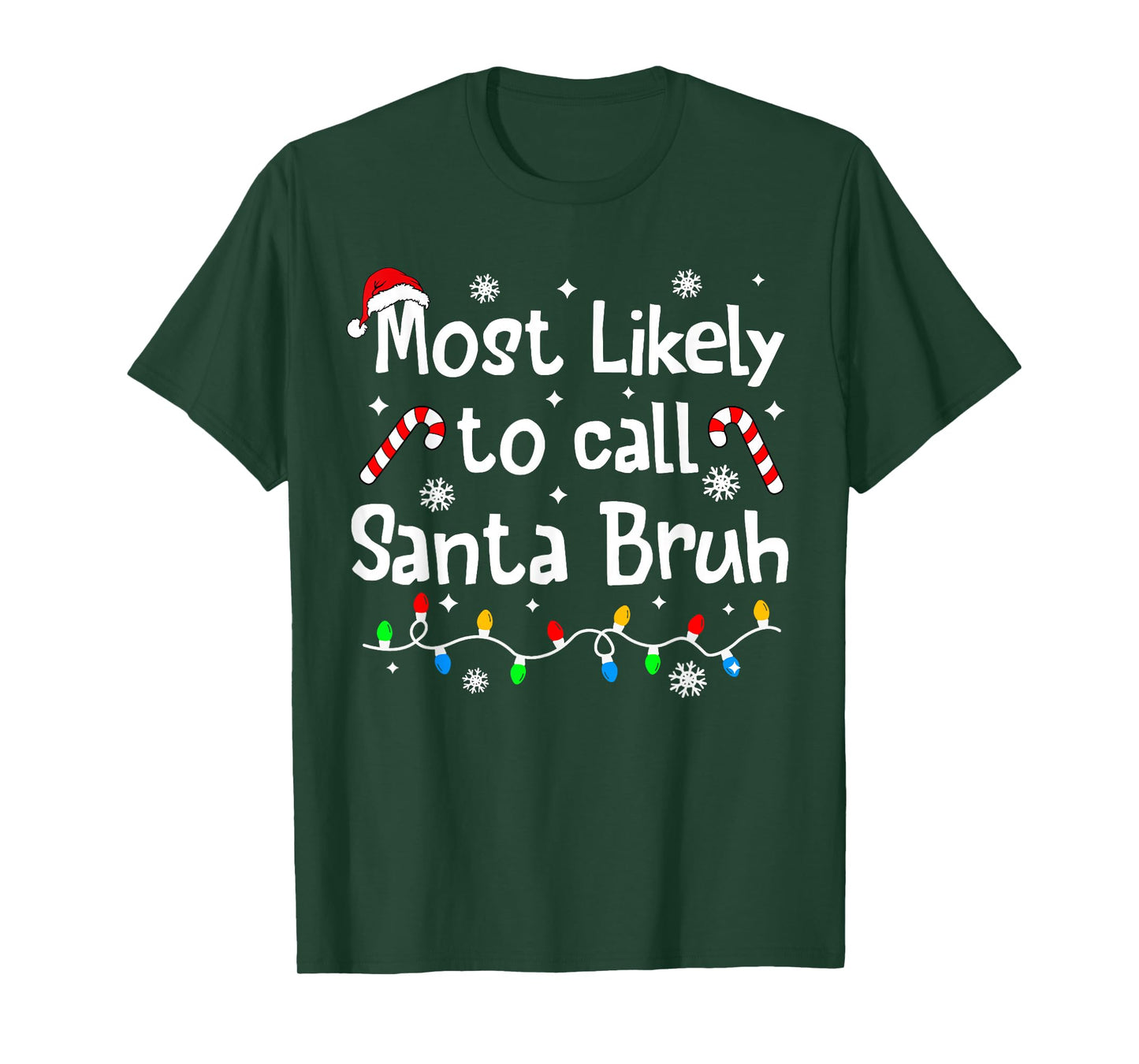 Most Likely to Call Santa Bruh Family Christmas Matching T-Shirt
