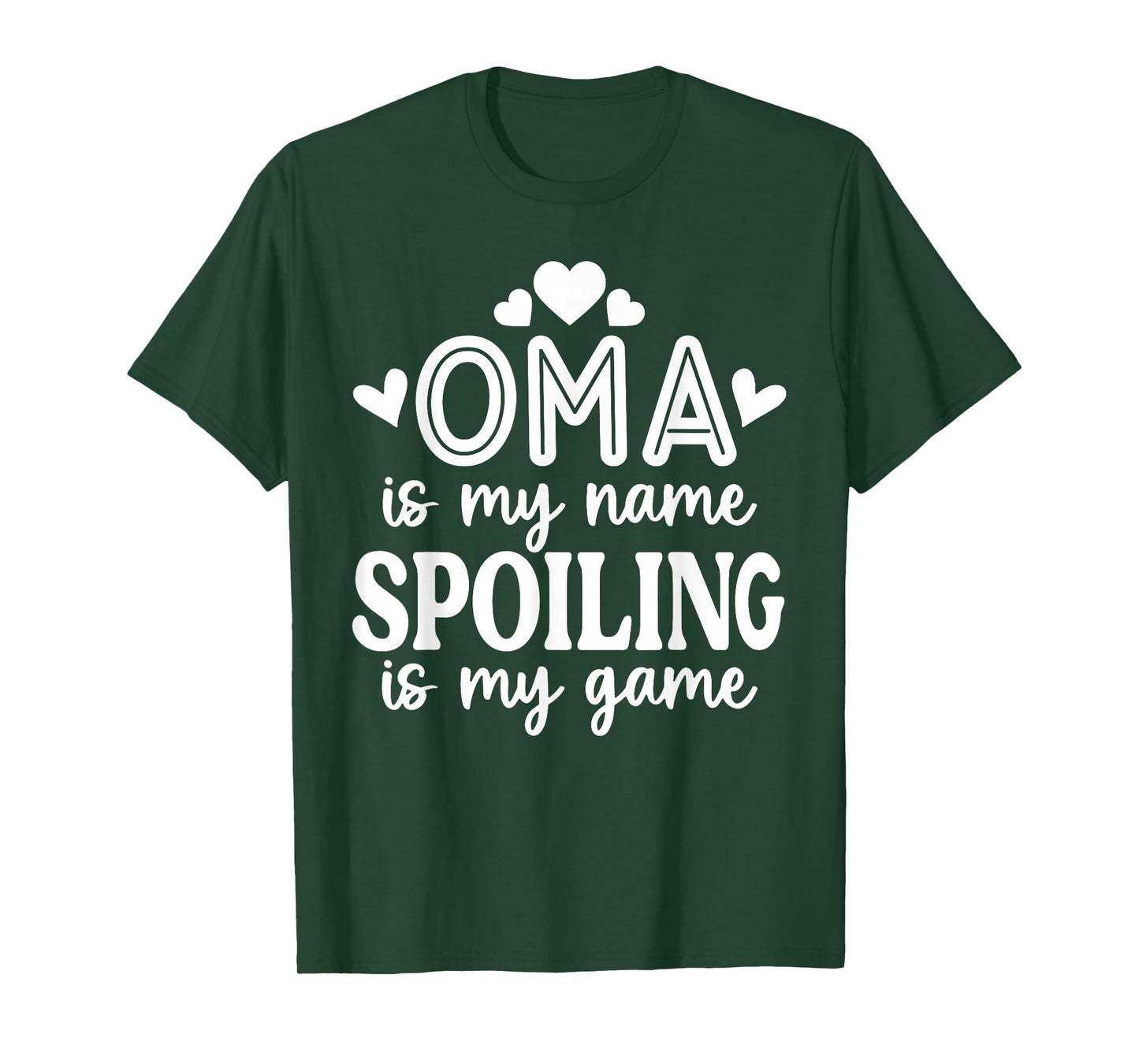 Oma Is My Name Spoiling Is My Game Funny Mother's Day T-Shirt