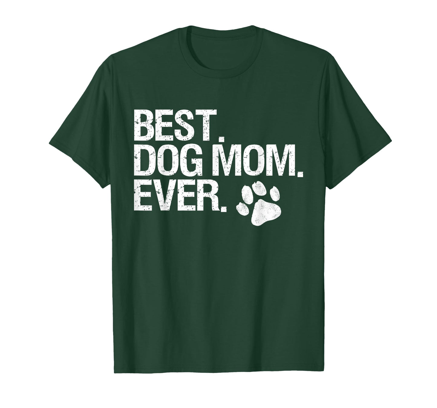 Best Dog Mom Ever T-Shirt