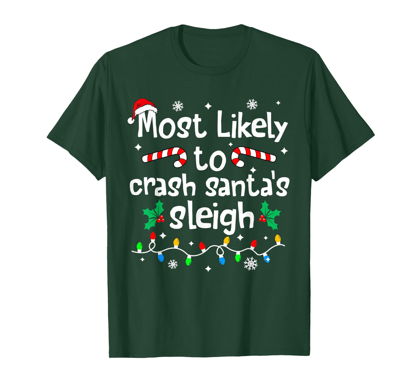 Most Likely to Crash Santas Sleigh Christmas Matching Family T-Shirt