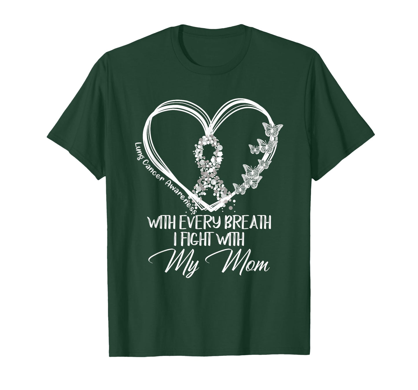 Lung Cancer Awareness With Every Breath I Fight With My Mom T-Shirt