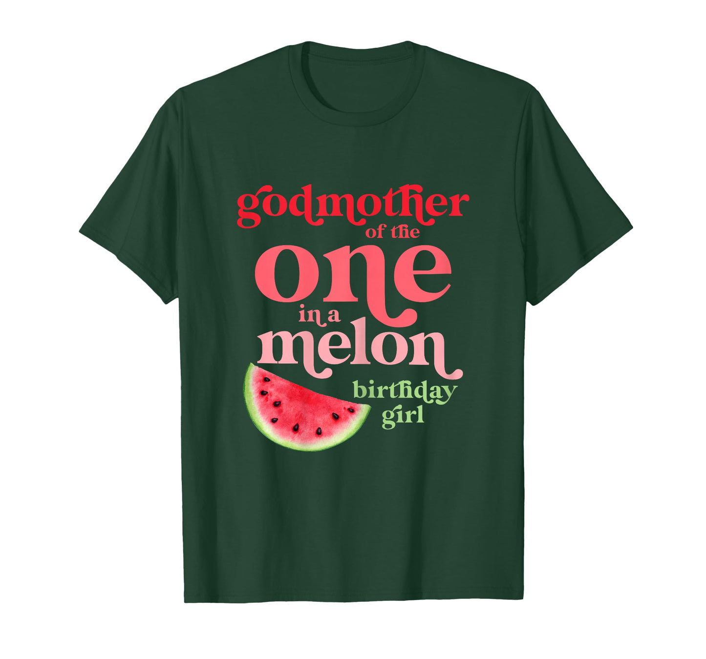 Godmother of One In A Melon Birthday Girl Watermelon First T-Shirt