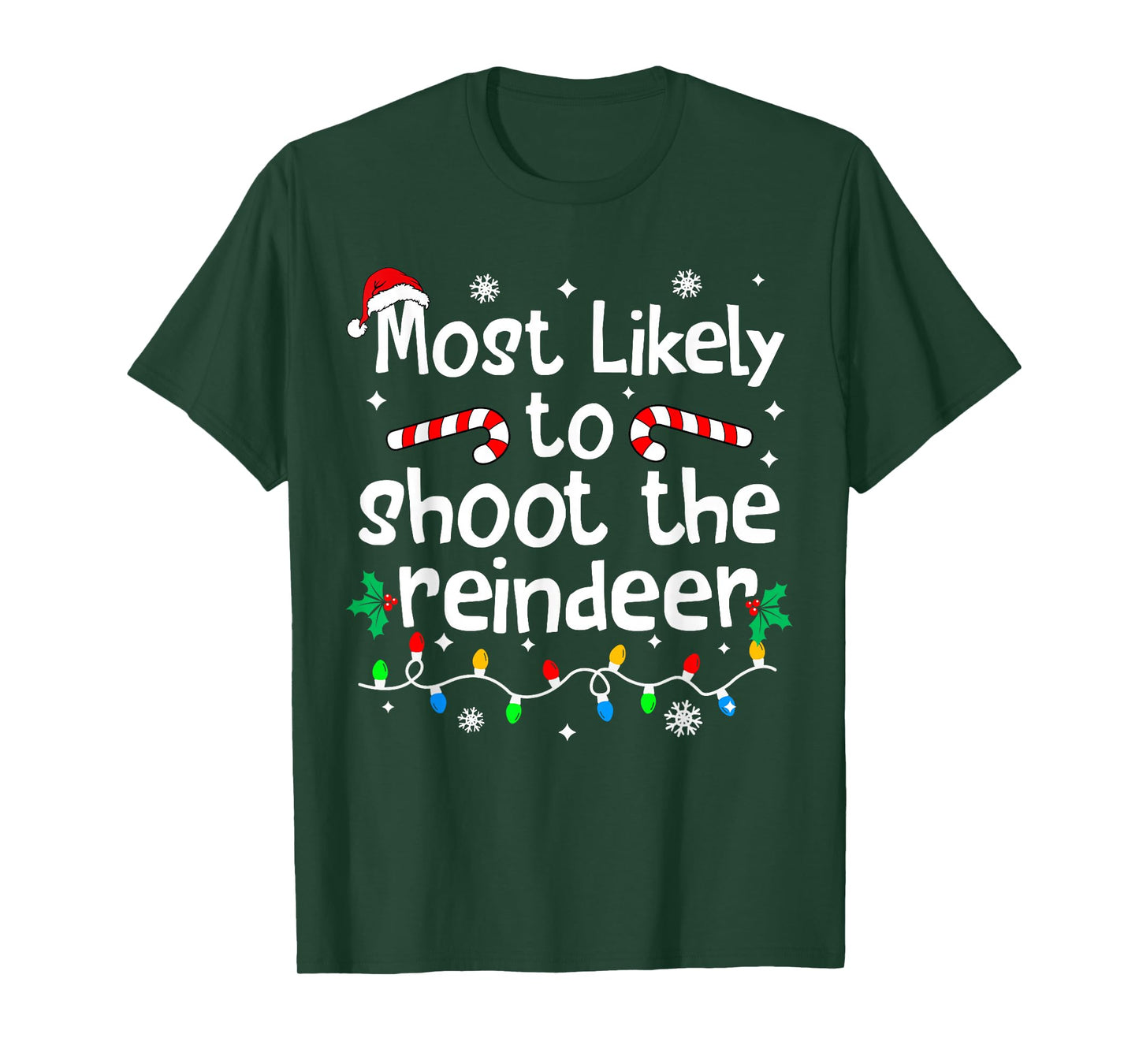 Most Likely to Shoot The Reindeer Christmas Matching Family T-Shirt