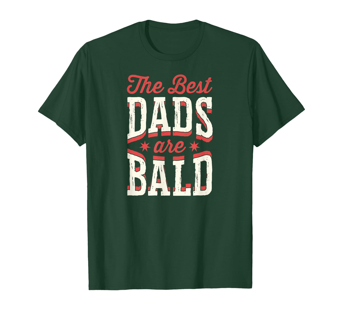 The Best Dads Are Bald Proud Bald Dad T-Shirt