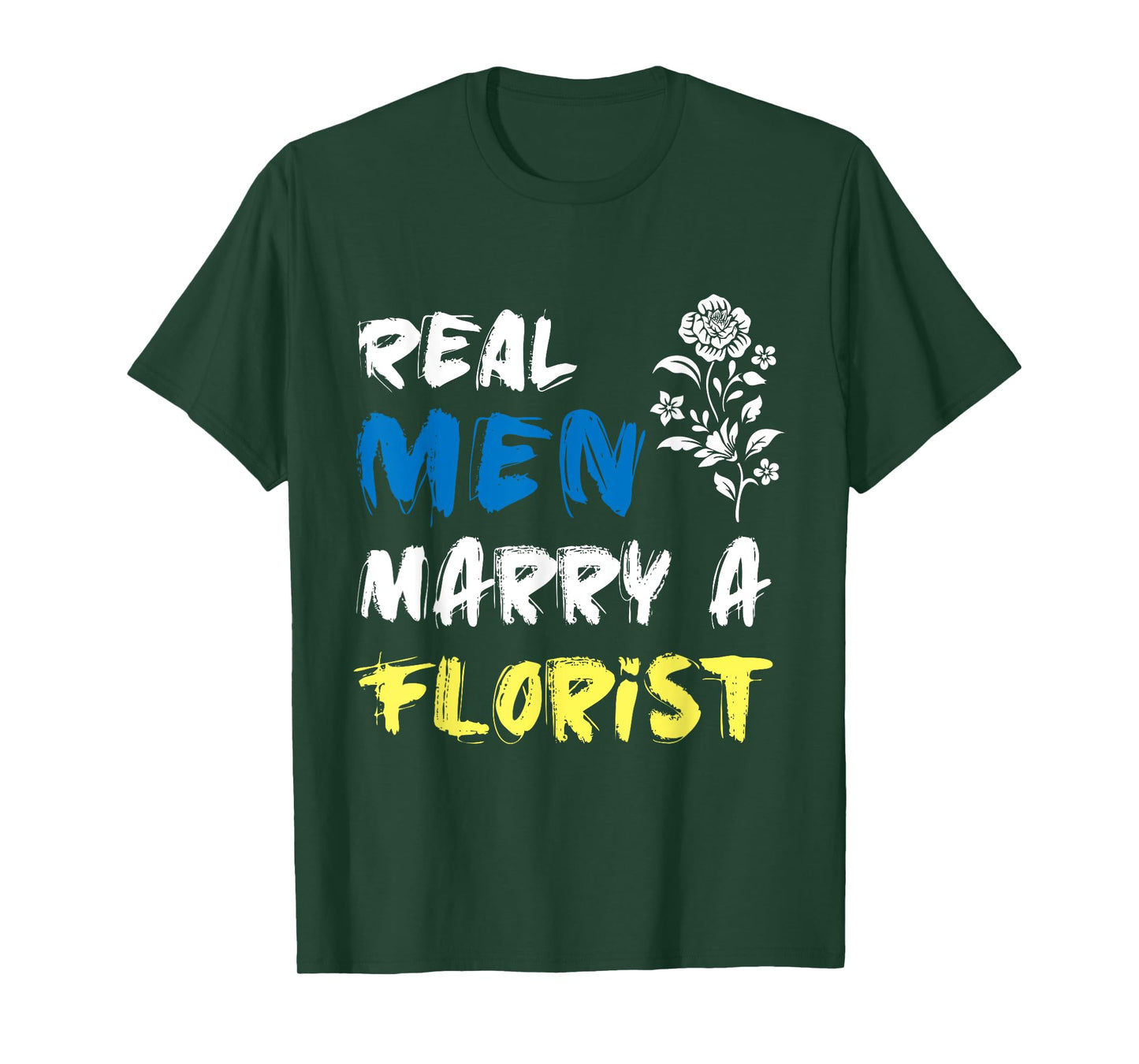 Husband Woman Real Men Marry a Florist T-Shirt
