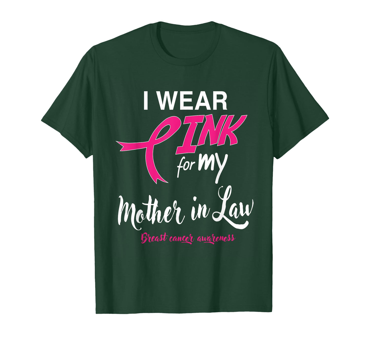 I Wear Pink for My Mother In Law Breast Cancer Support Tee