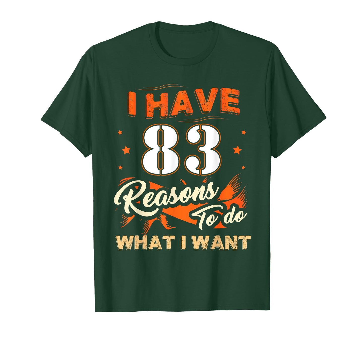 I Have 83 Reasons To Do 83 Birthday Tee For 83 Years Old T-Shirt