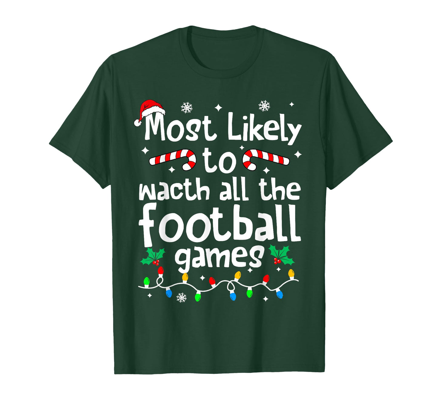 Most Likely to Watch All Football Games Christmas Matching T-Shirt