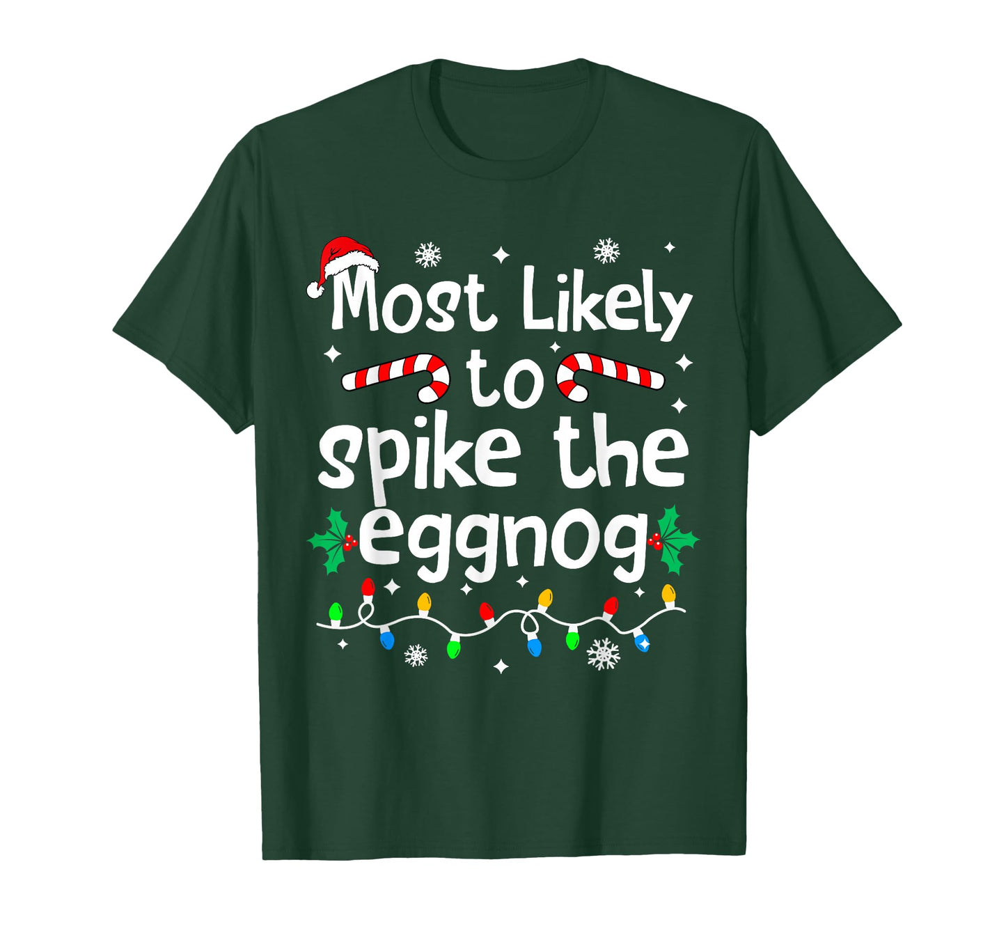 Most Likely to Spike The Eggnog Christmas Matching Family T-Shirt