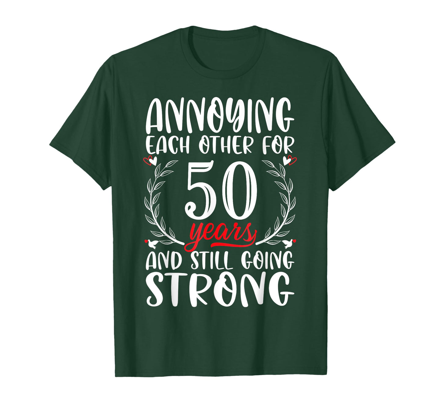 Annoying Each Other For 50 Years 50th Wedding Anniversary T-Shirt