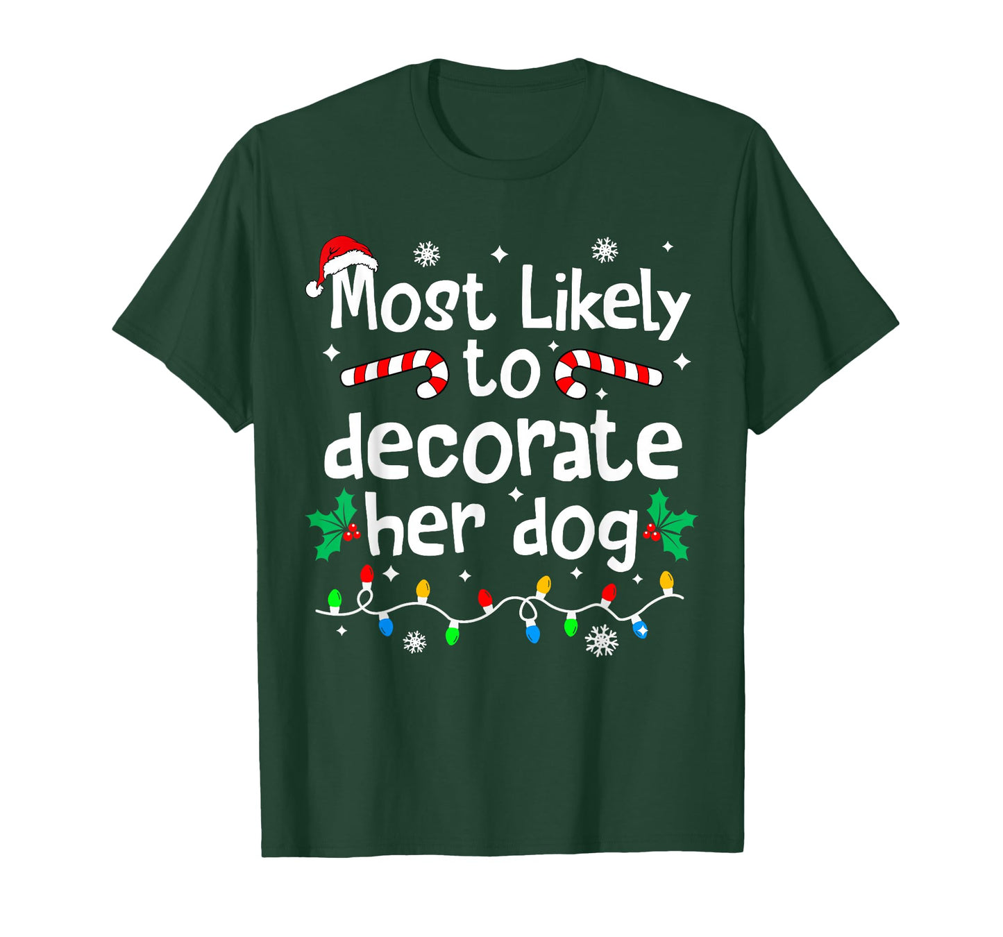 Most Likely to Decorate Her Dog Christmas Matching Family T-Shirt