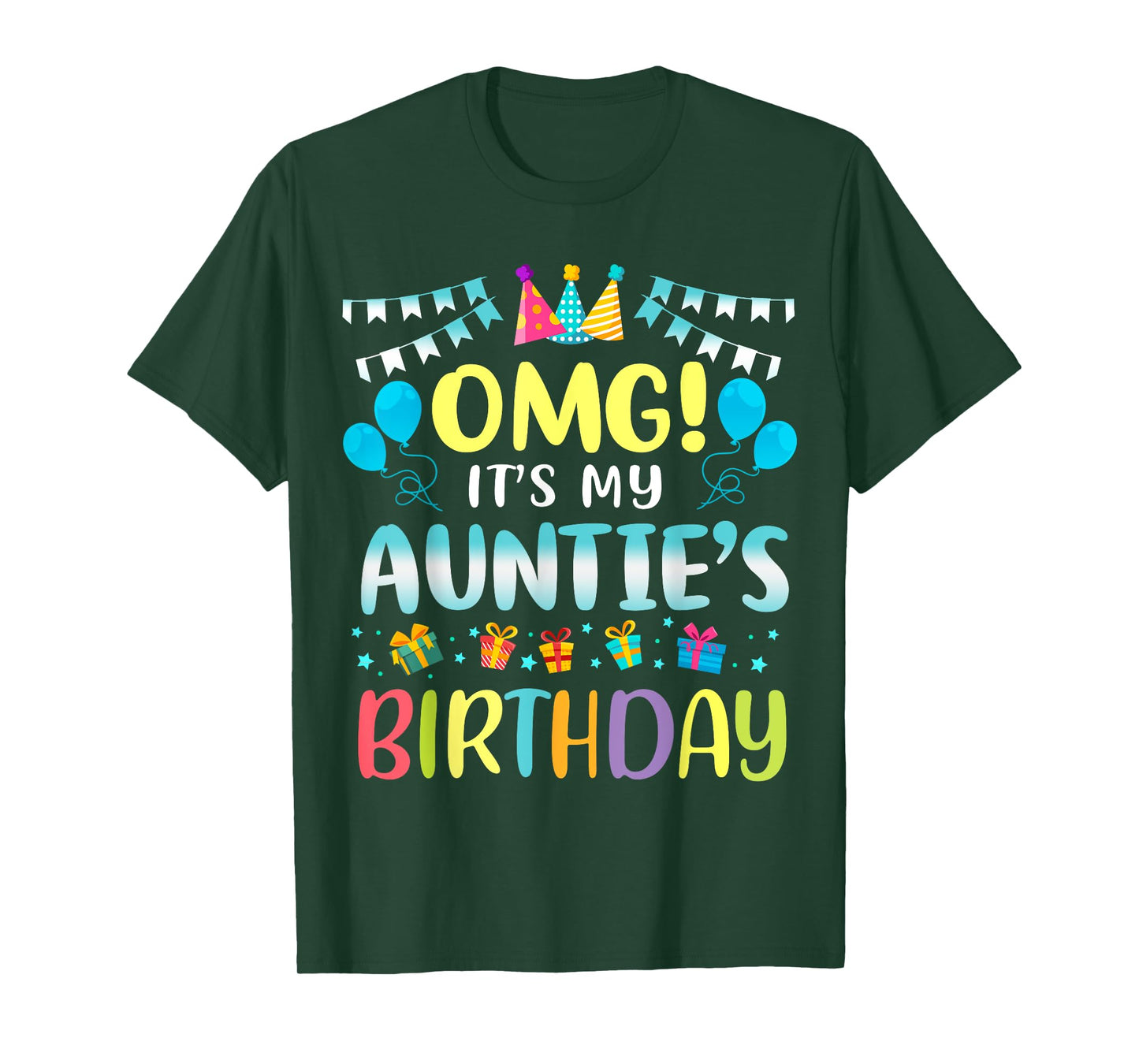 OMG It's My Auntie's Birthday Happy To Me You Aunt Grauntie T-Shirt