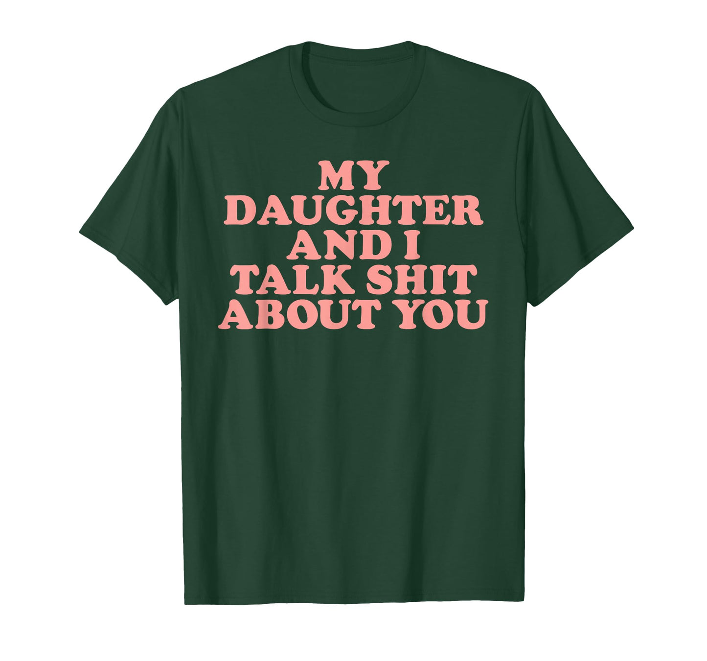 Groovy My Daughter And I Talk About You T-Shirt