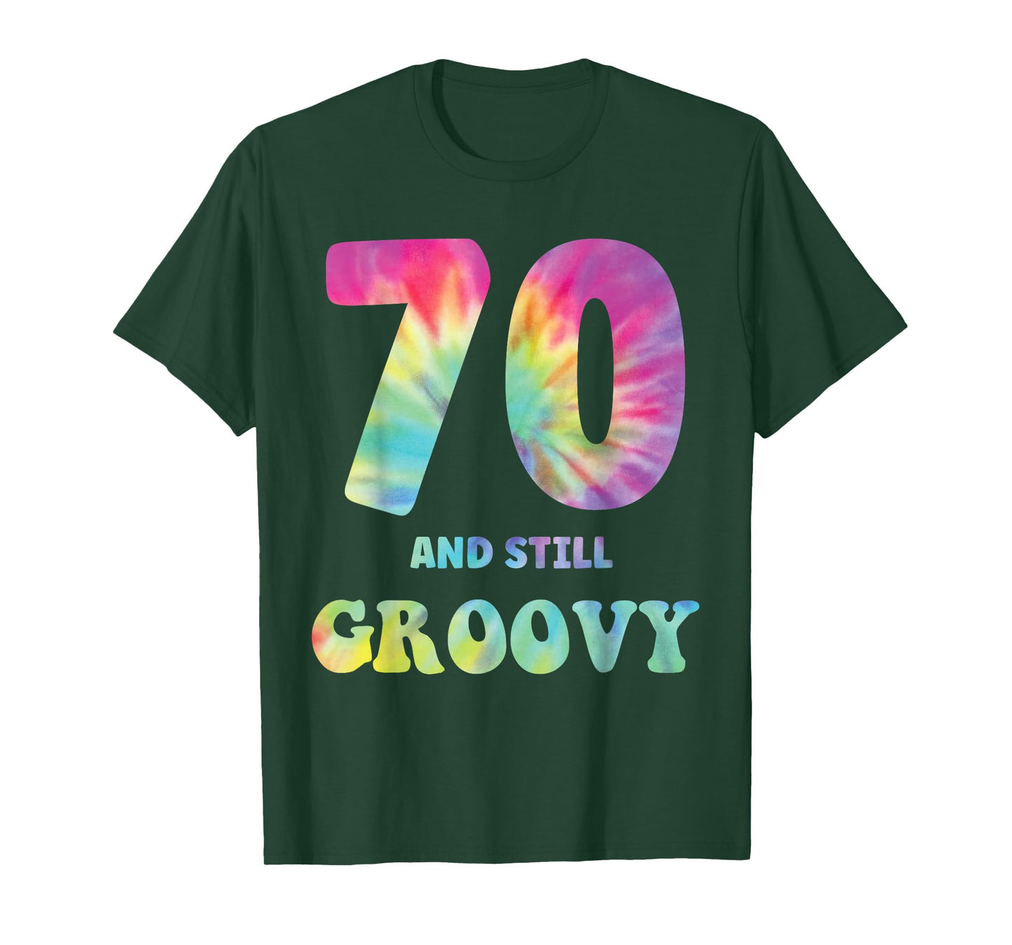 Hippie Tie Dye 70 And Still Groovy 70th Birthday 60s 70s T-Shirt