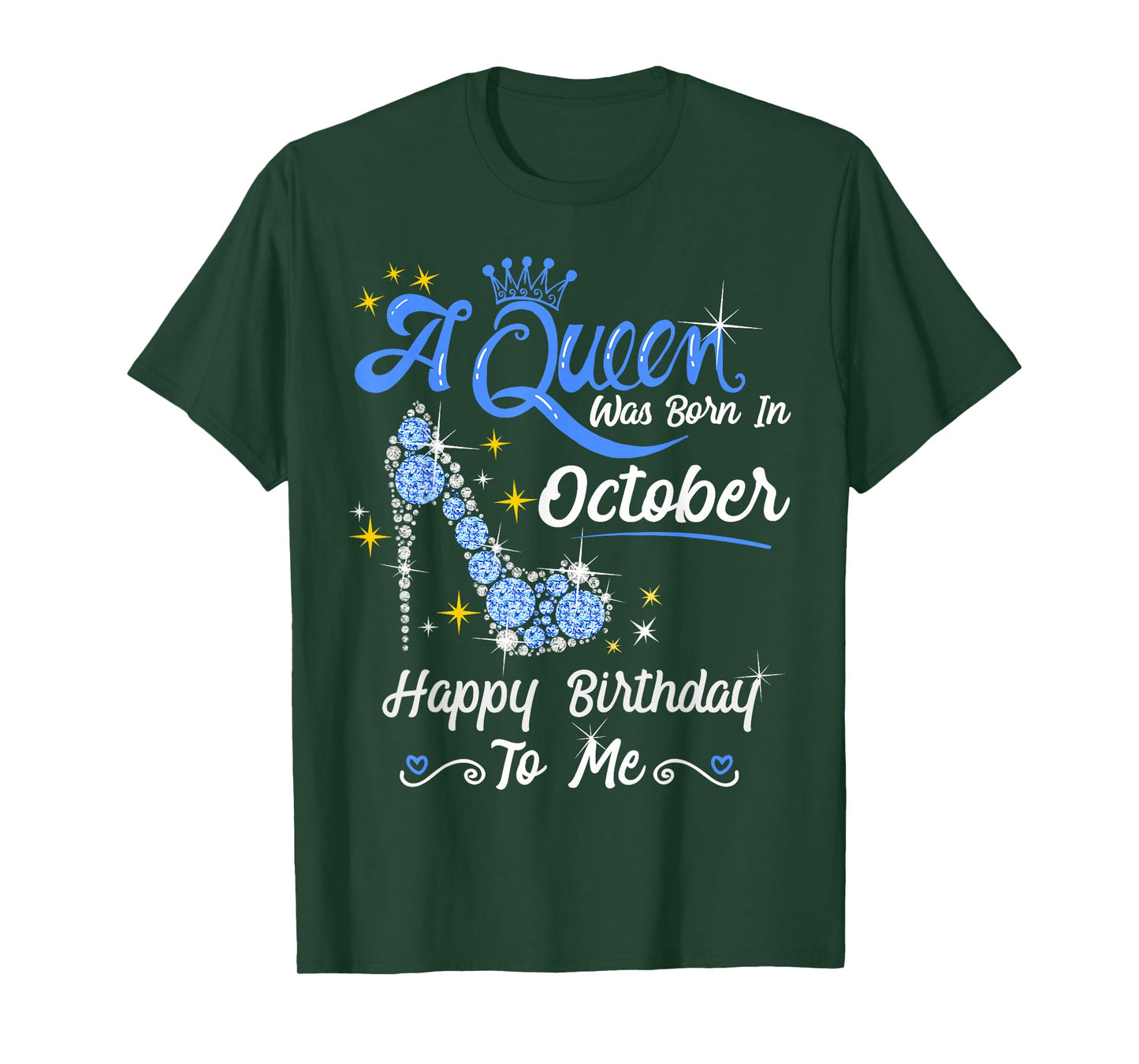 Queen was Born in October Cute Funny Happy Birthday Gift T-Shirt
