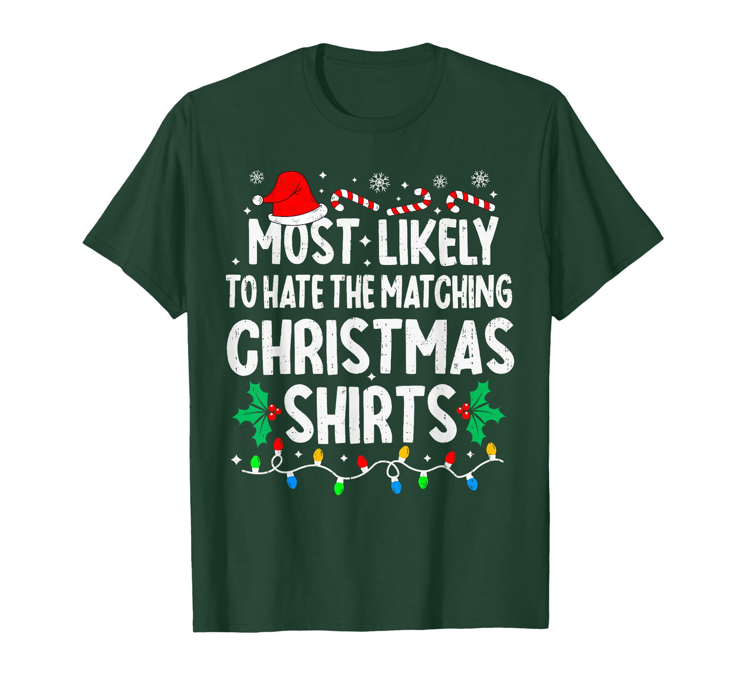 Most Likely to Hate The Matching Christmas Shirts Family T-Shirt