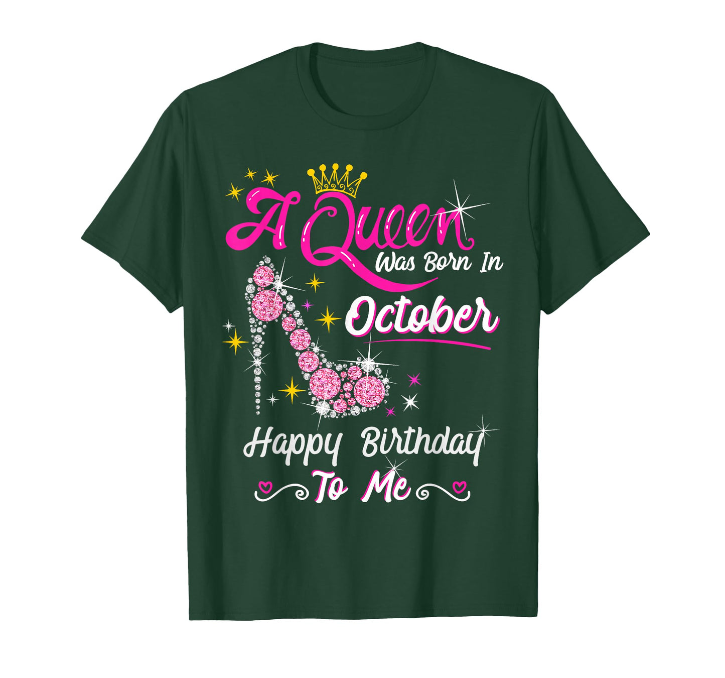Queen was Born in October Cute Funny Happy Birthday Gift T-Shirt