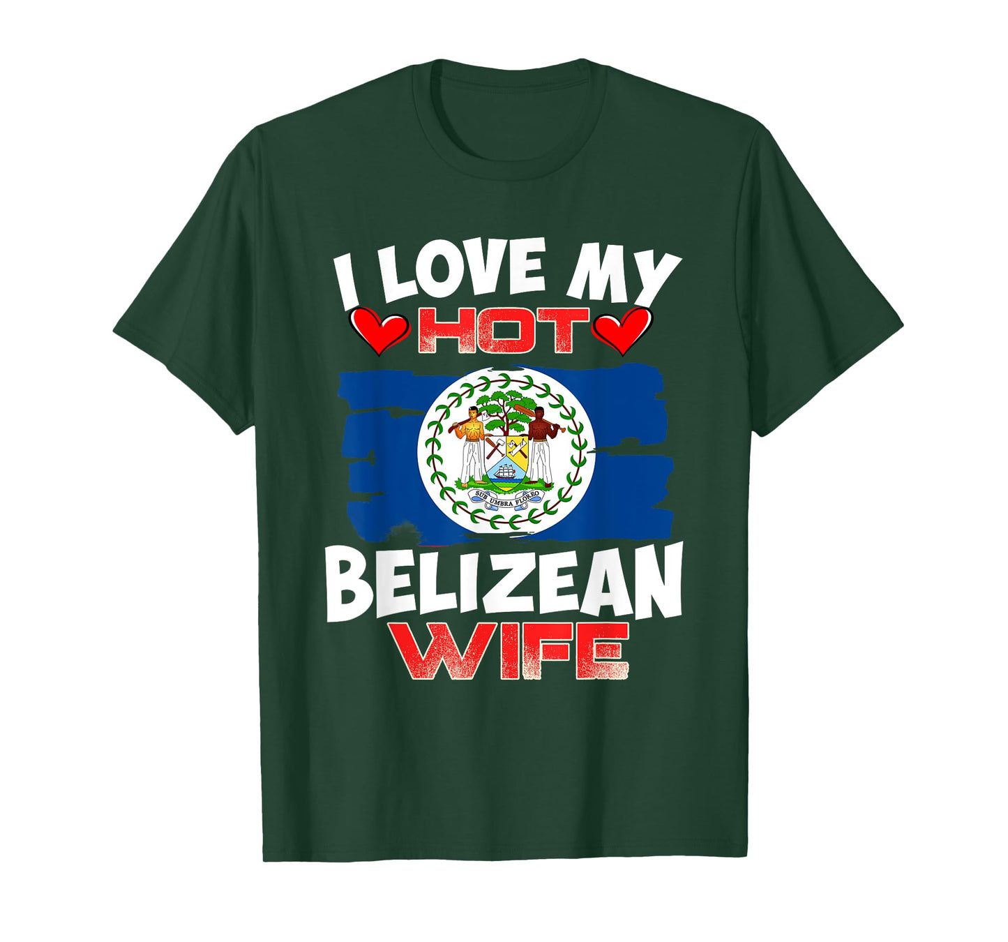 Belize I Love My Hot Belizean Wife T-Shirt