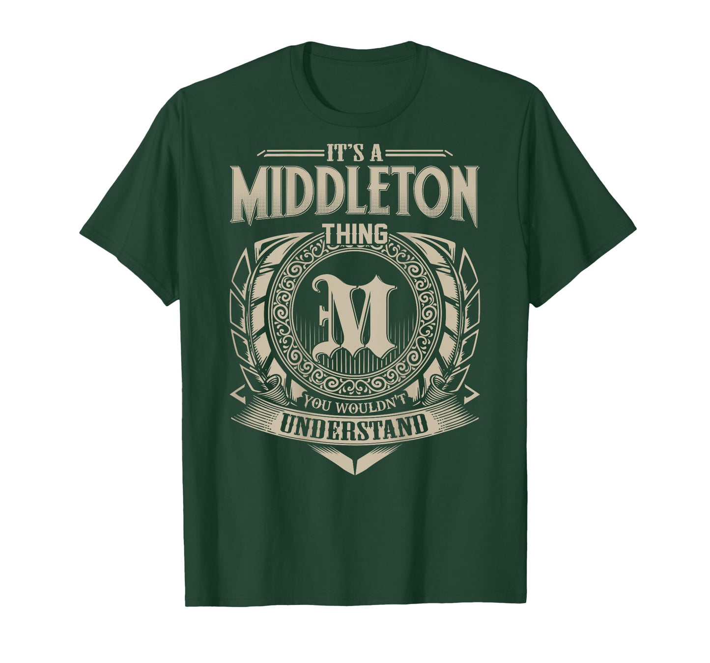 It's A MIDDLETON Thing You Wouldn't Understand Family Name T-Shirt