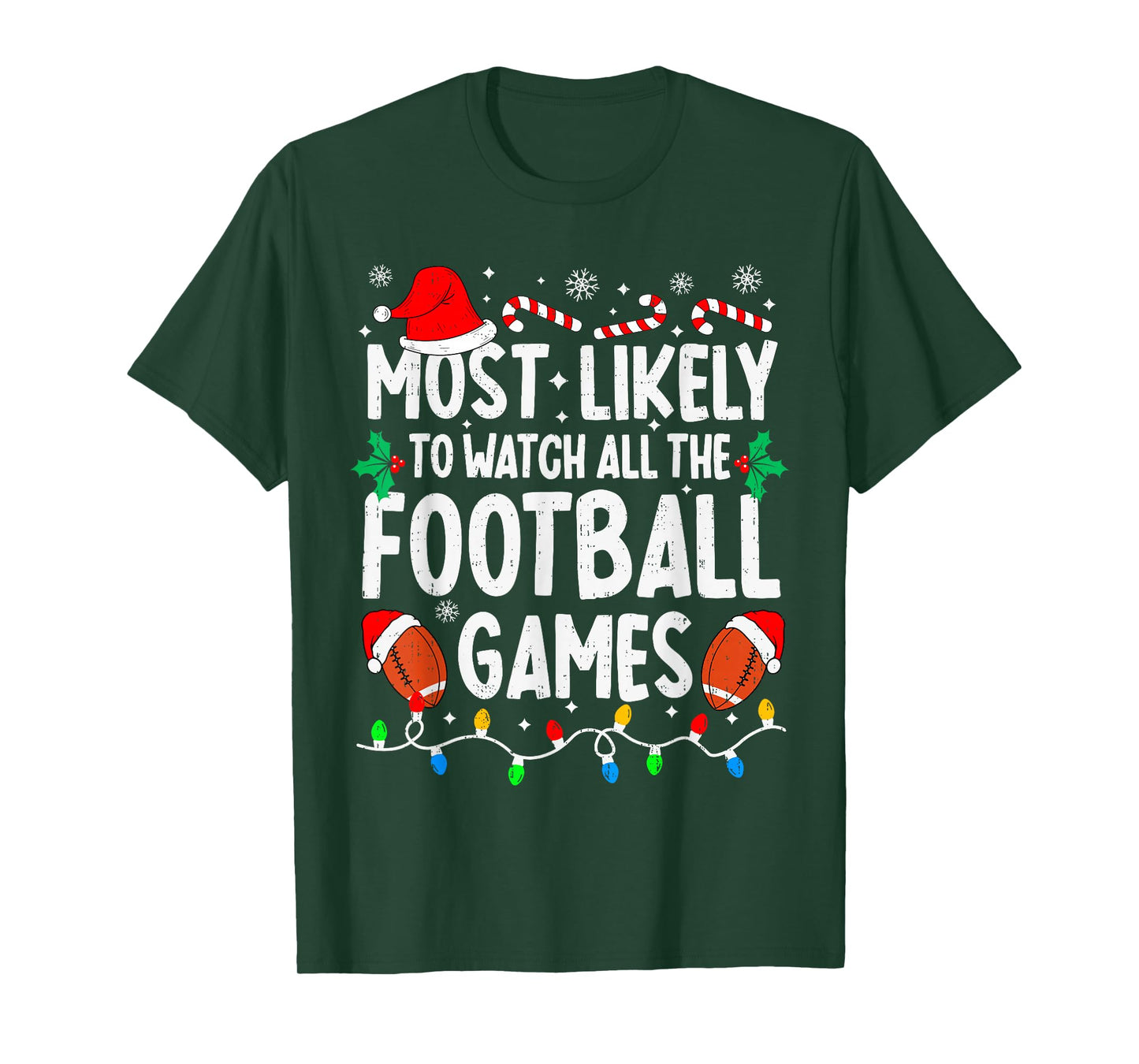 Most Likely to Watch All Football Games Matching Christmas T-Shirt