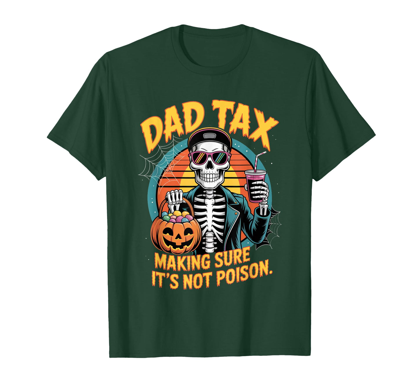 Halloween Dad Tax Making Sure Not Poison Funny Skeleton dad T-Shirt