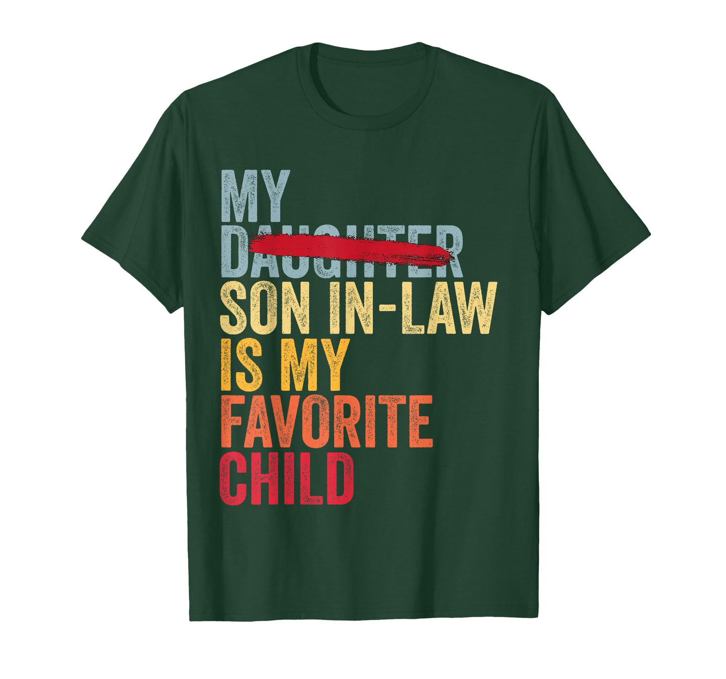 My Son In Law Is My Favorite Child Retro - Replaced Daughter T-Shirt