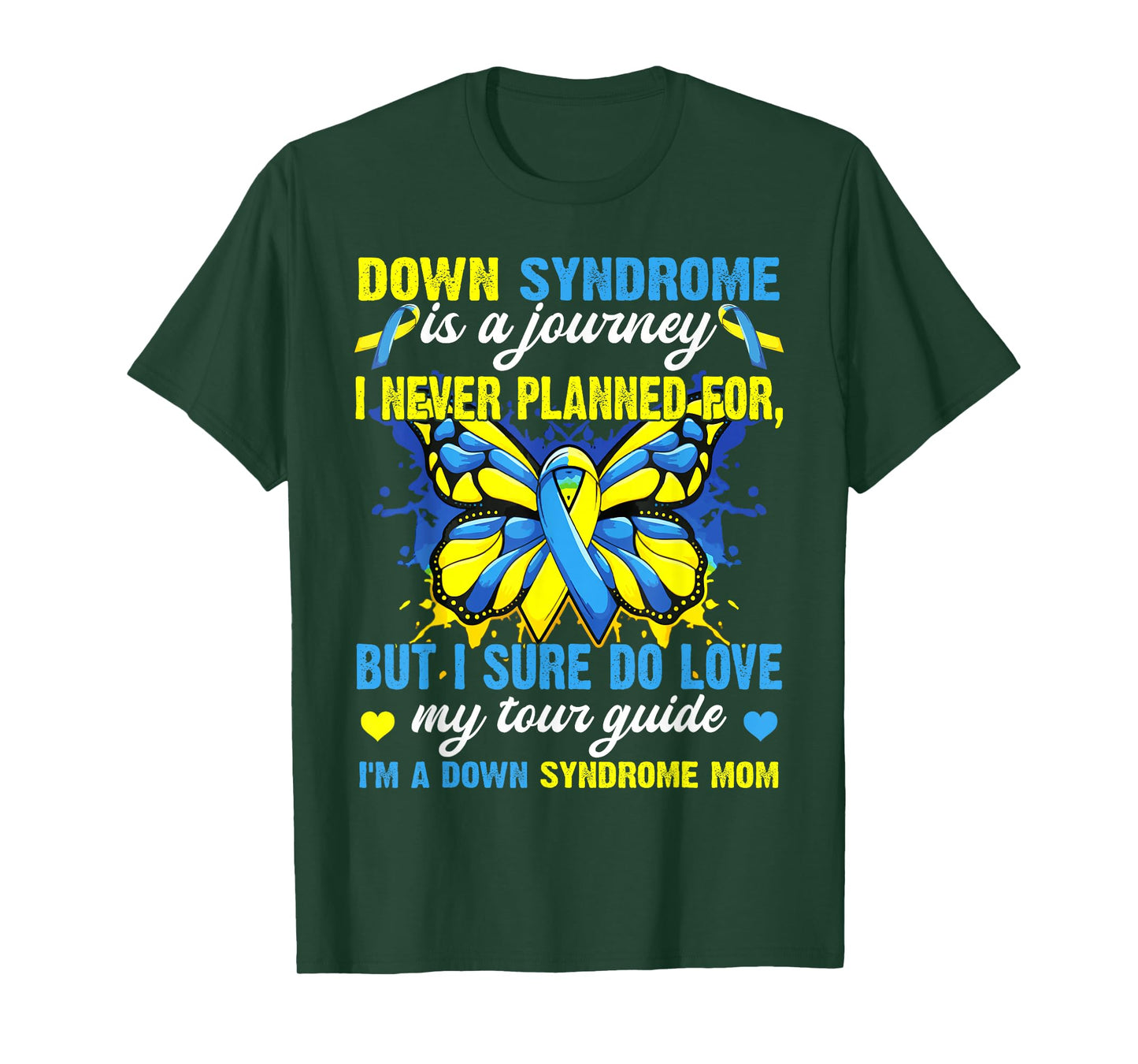 Proud Mom Of T21 Down Syndrome Is A Journey I Never Planned T-Shirt