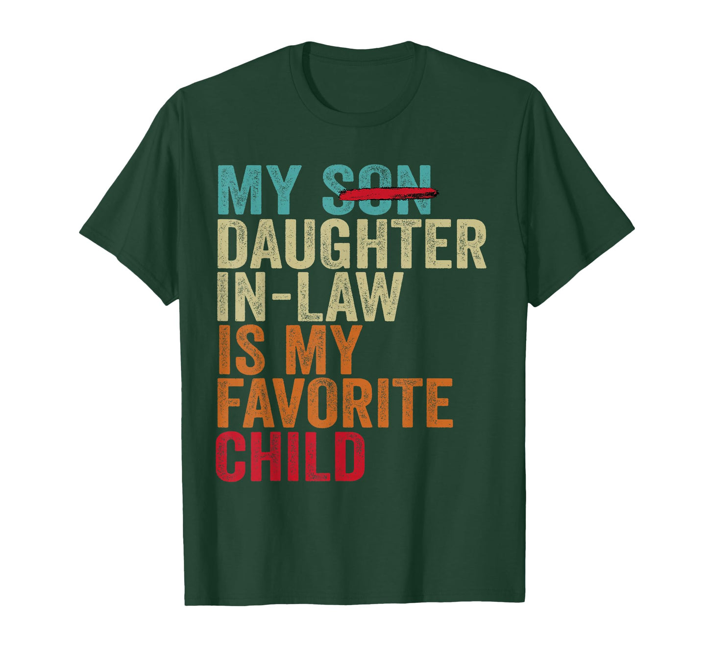 My Daughter In Law Is My Favorite Child Retro - Replaced Son T-Shirt