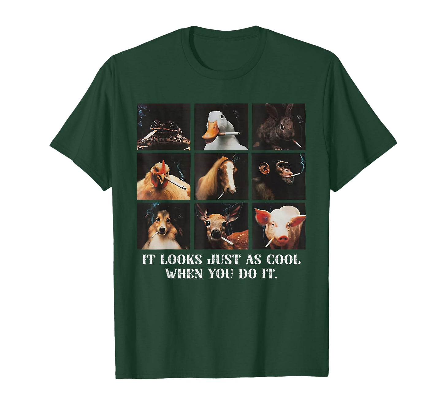 It Looks Just As Cool When You Do It Funny Animal T-Shirt