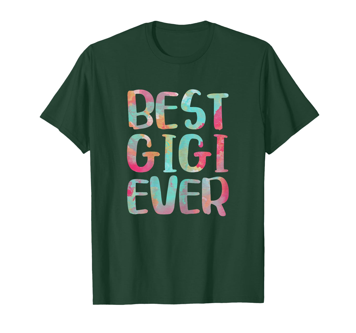 Best Gigi Ever Shirt Funny Women Mothers Day T-Shirt