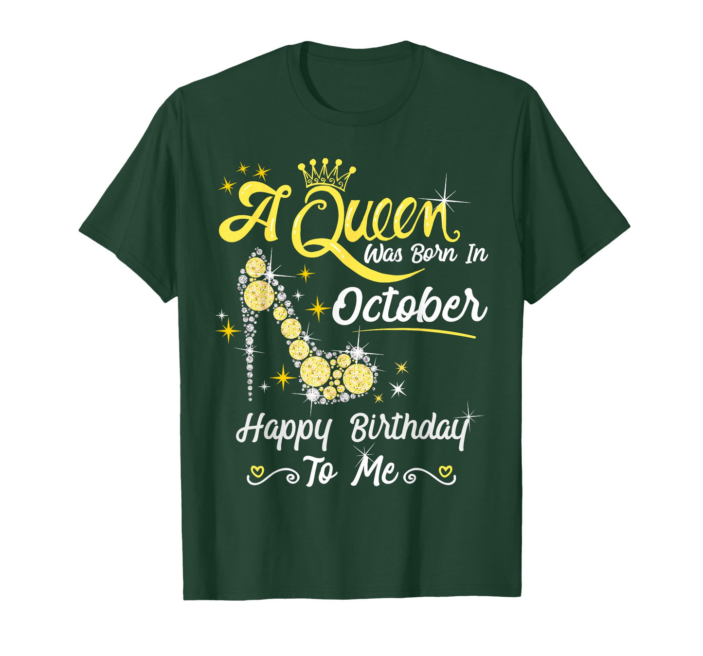 Queen was Born in October Cute Funny Happy Birthday Gift T-Shirt
