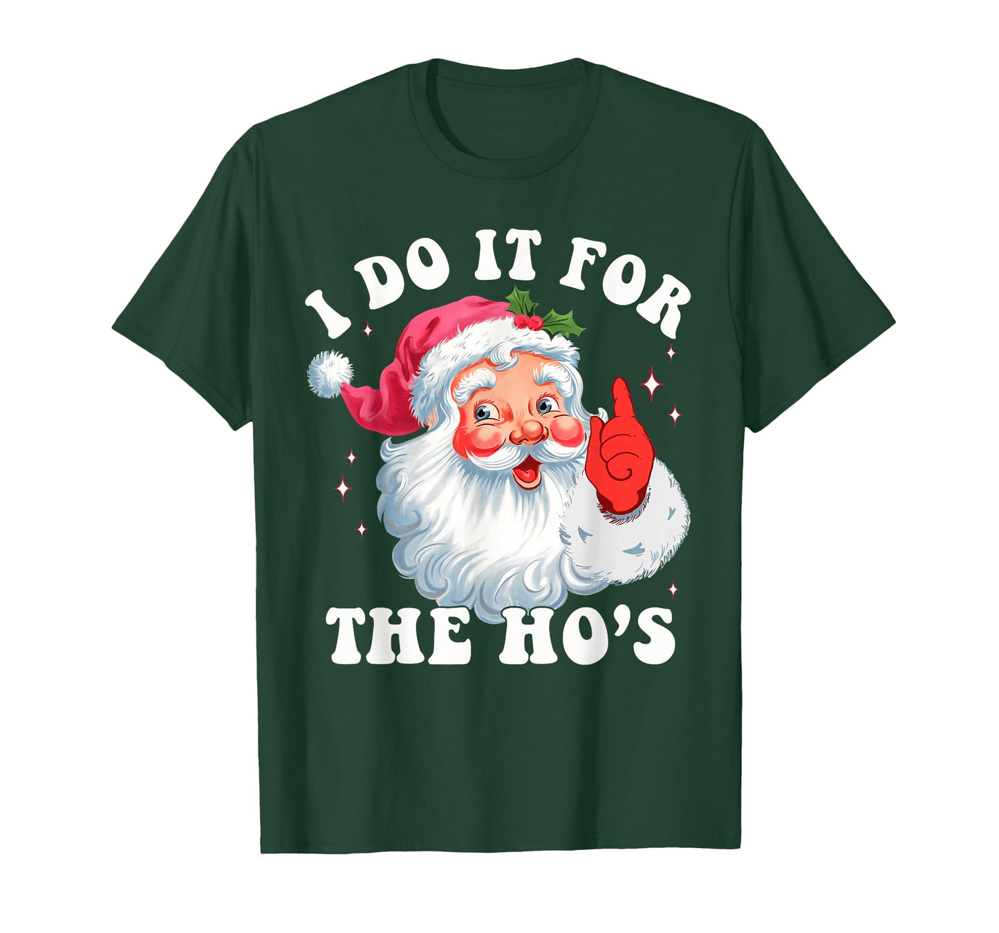 I Do It for The Hos Funny Christmas Shirts Groovy Santa Face T-Shirt