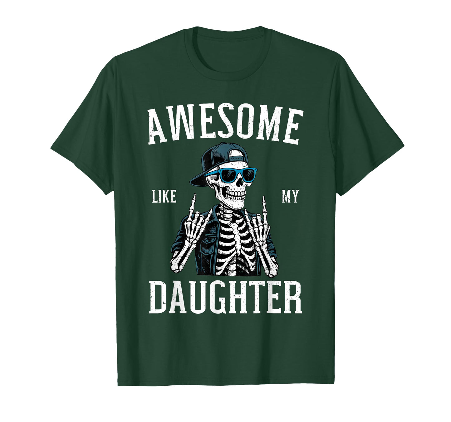 Awesome Like My Daughter Funny Skeleton Dad T-Shirt