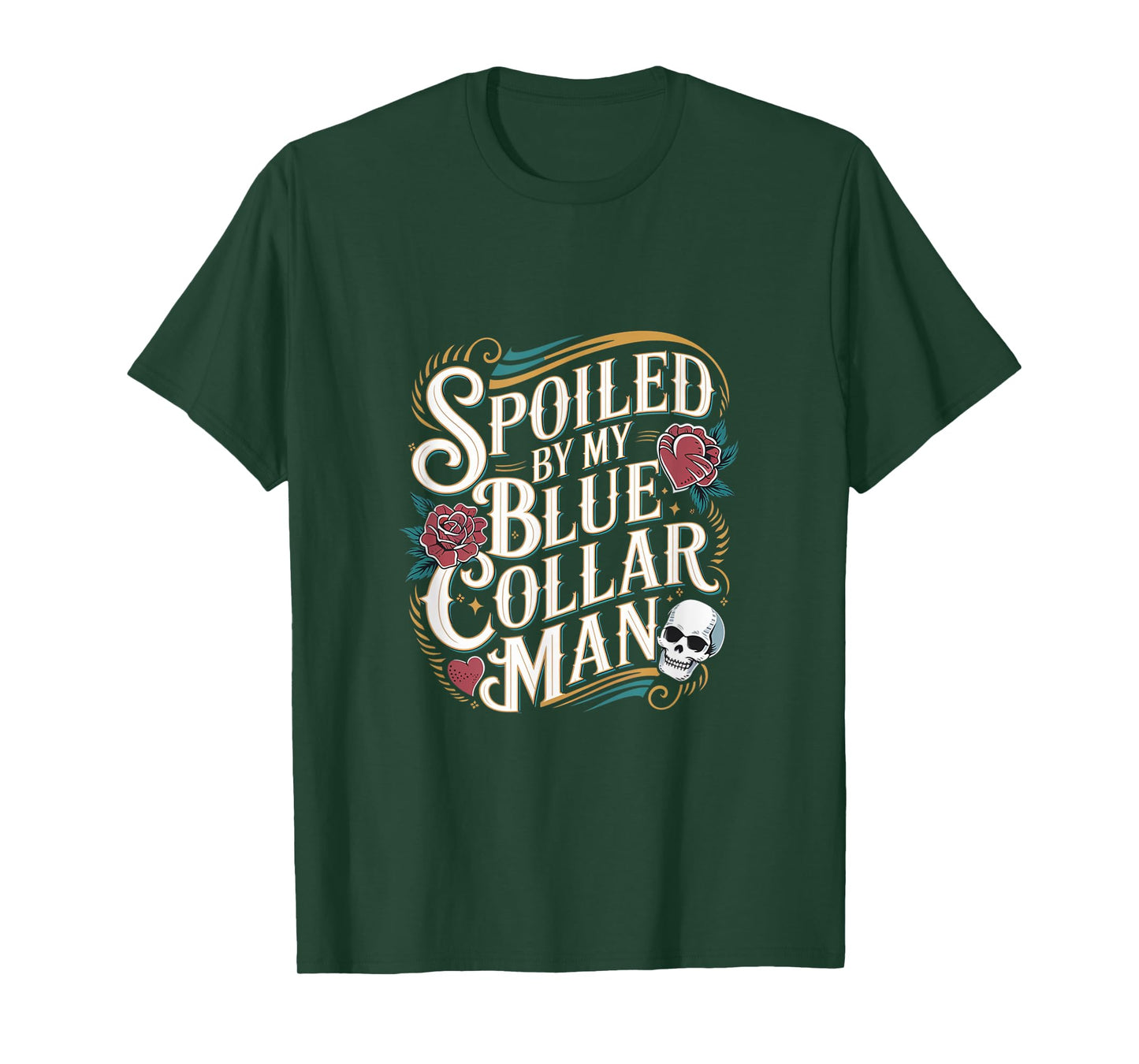 Spoiled By My Blue Collar Man Proud Loving Wife -------- T-Shirt