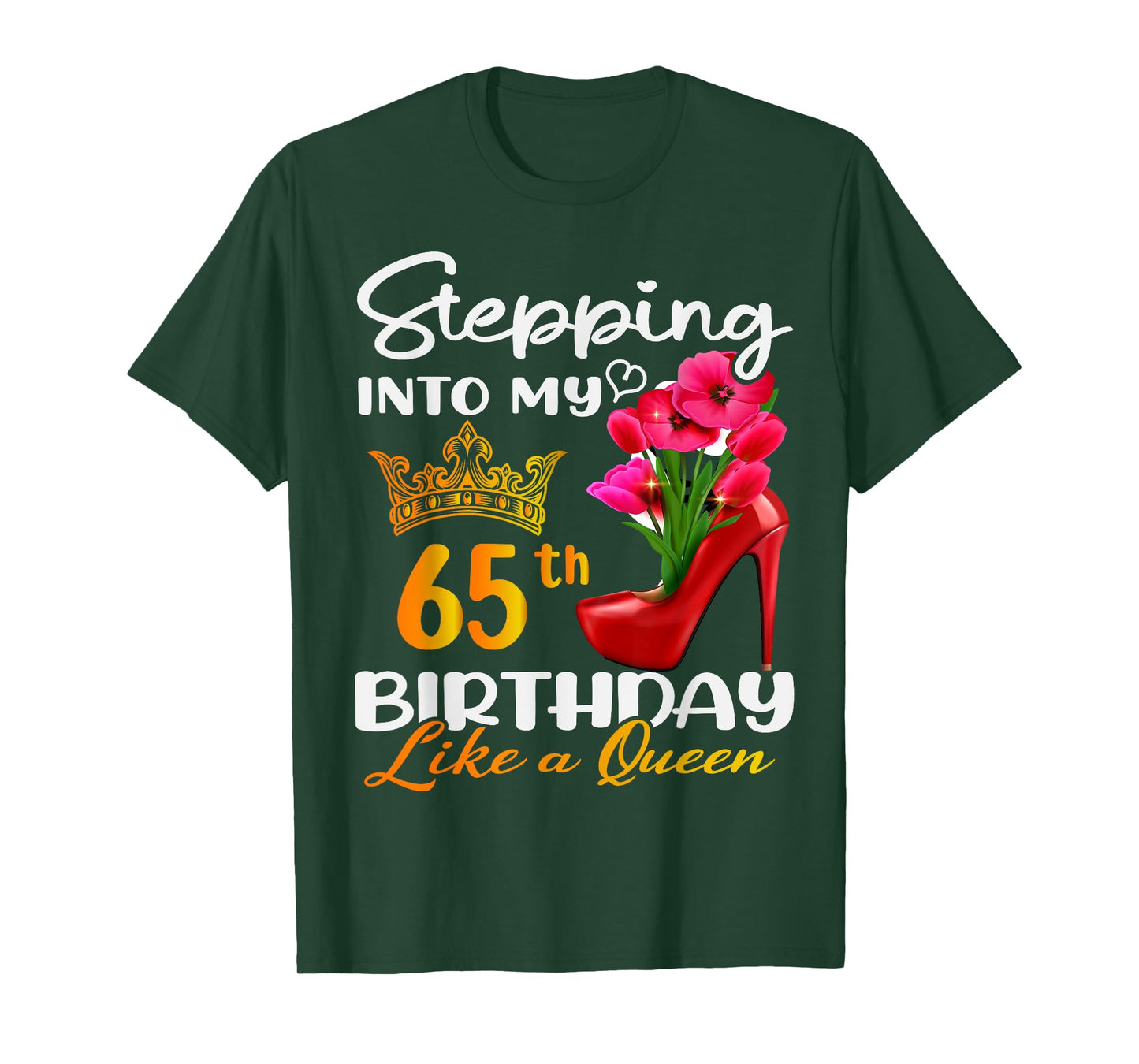 Stepping Into My 65th Birthday Like A Queen For 65 Years Old T-Shirt