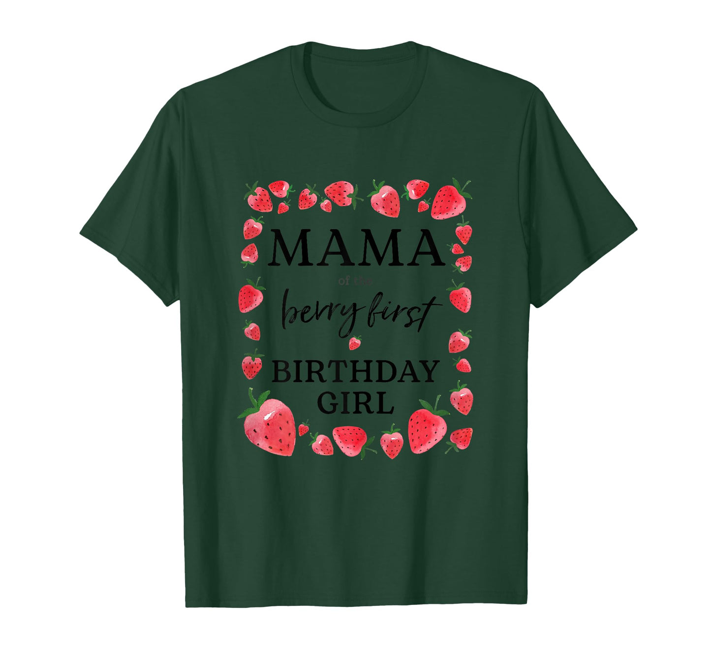 Mama of The Berry First Birthday Girl Sweet One Strawberry T-Shirt