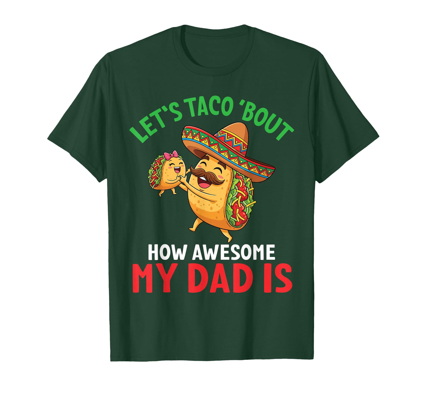 Letβs Taco Bout How Awesome My Dad is Father and Daughter T-Shirt