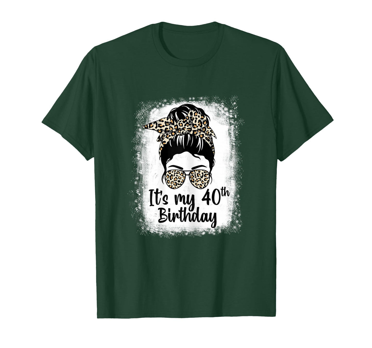 Womens 40 Years Old Messy Bun Leopard It's My 40th Birthday T-Shirt