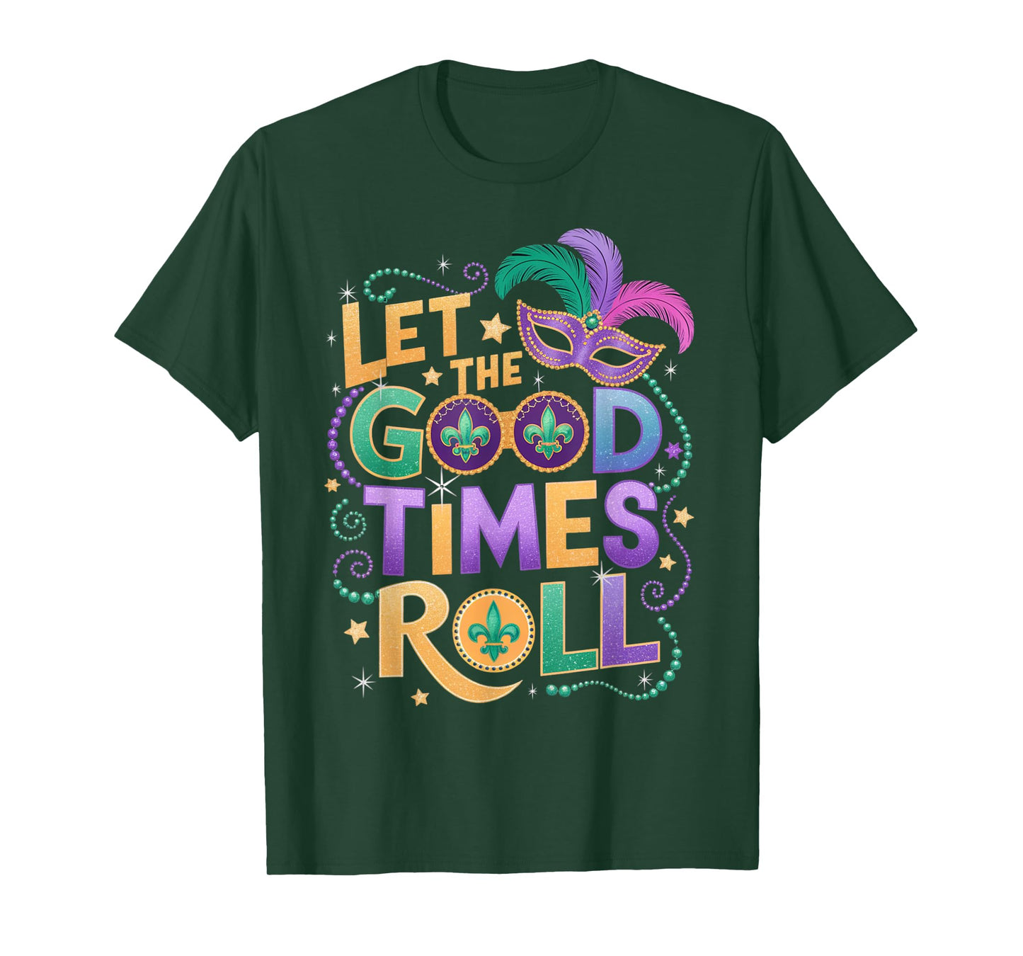Mardi Gras Let The Good Times Roll Funny Men Women Carnival T-Shirt