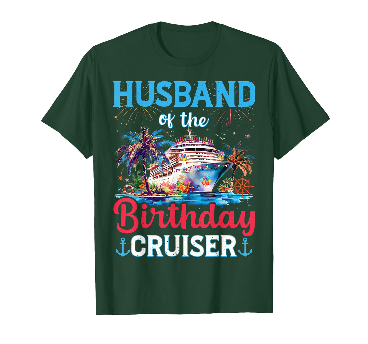Husband Of The Birthday Cruiser Funny Cruise Birthday Gifts T-Shirt