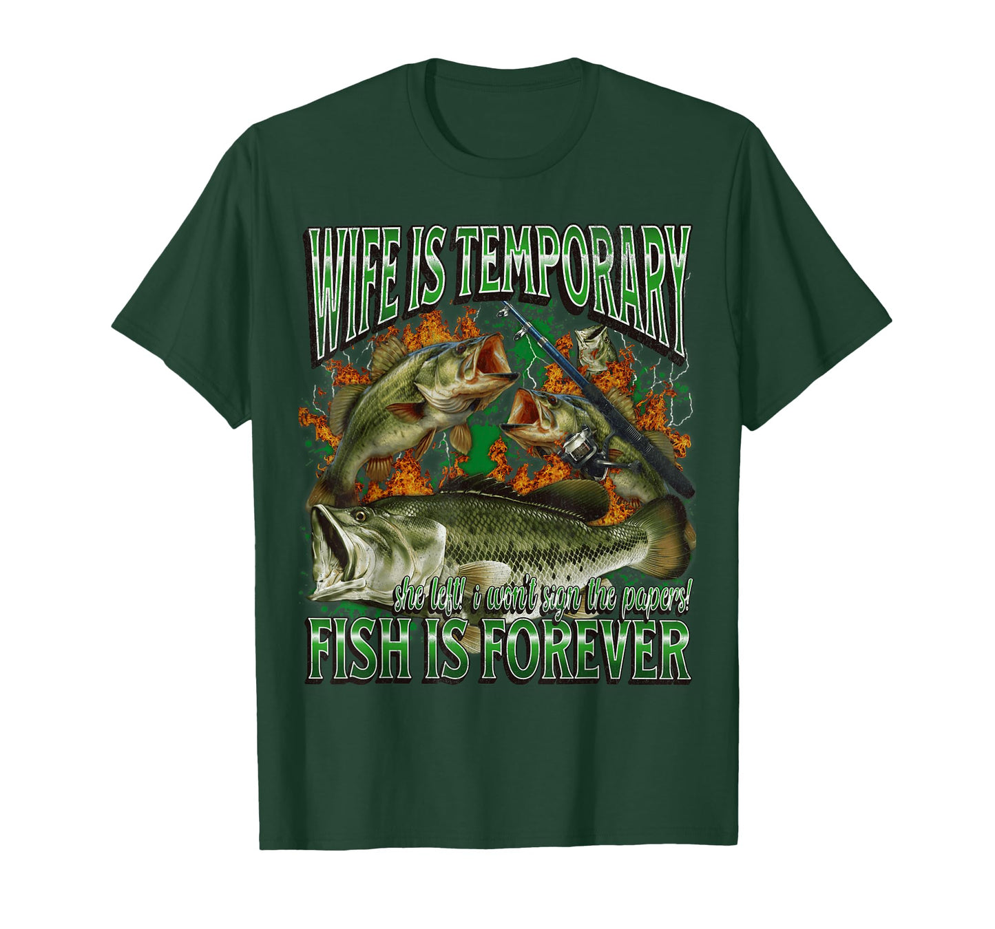 Wife Is Temporary Fish Is Forever Funny Fishing Meme Bootleg T-Shirt