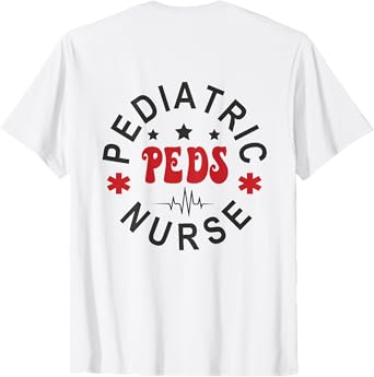 Pediatric Nurse Pediatric Emergency Nurse Peds Nurse Back Of T-Shirt