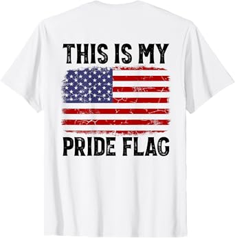 This Is My Pride Flag US Flag, 4th Of July Patriotic On Back T-Shirt