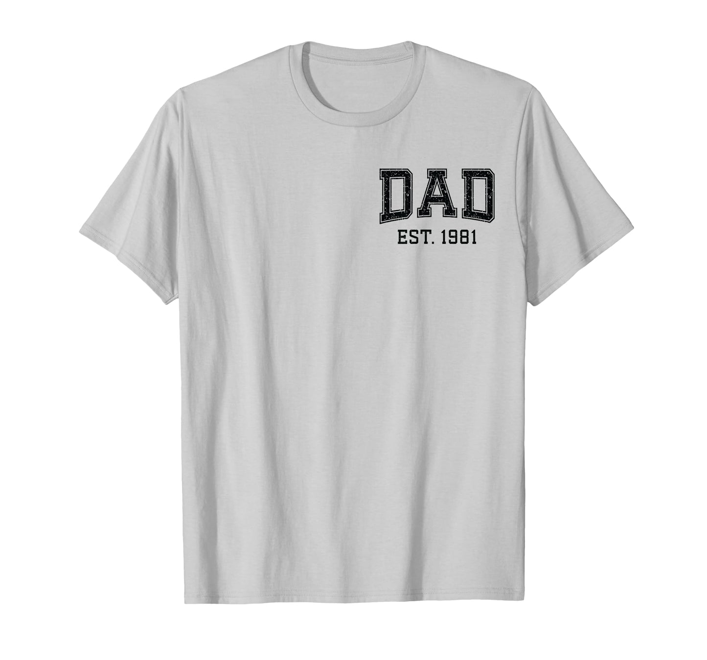 Dad Est 1981 Custom Dad Personalized Husband Father Grandpa T-Shirt